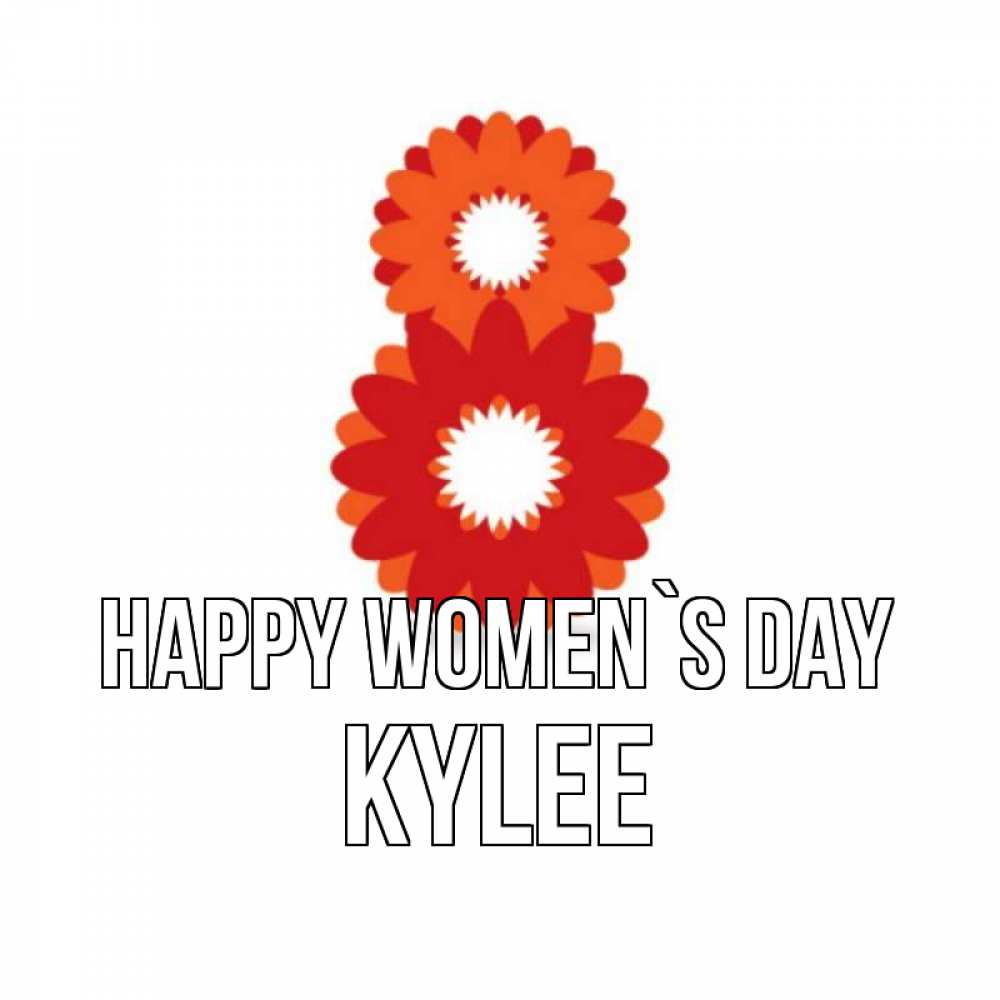 Greetings card с именем, Kylee happy women`s day восьмерка из лепестков Greetings with text for free download 